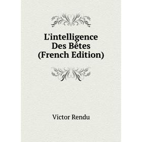

Книга L'intelligence Des Bêtes
