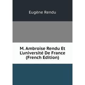 

Книга M Ambroise Rendu Et L'université De France