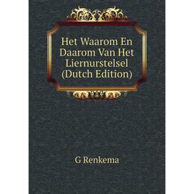 

Книга Het Waarom En Daarom Van Het Liernurstelsel (Dutch Edition)