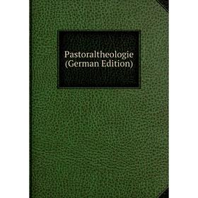 

Книга Pastoraltheologie