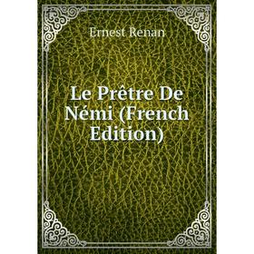 

Книга Le Prêtre De Némi