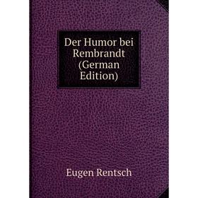 

Книга Der Humor bei Rembrandt (German Edition)