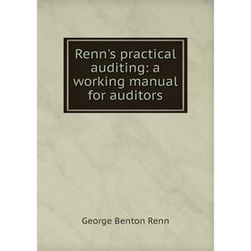 

Книга Renn's practical auditing: a working manual for auditors