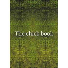

Книга The chick book