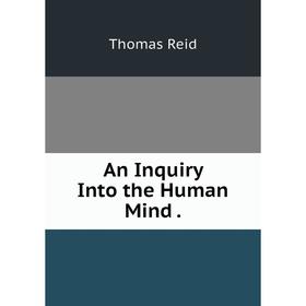 

Книга An Inquiry Into the Human Mind.