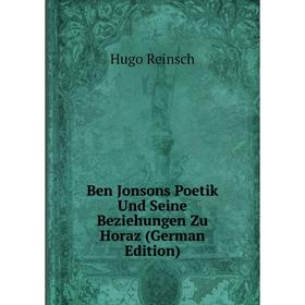 

Книга Ben Jonsons Poetik Und Seine Beziehungen Zu Horaz (German Edition)