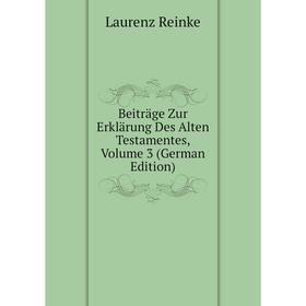 

Книга Beiträge Zur Erklärung Des Alten Testamentes, Volume 3 (German Edition)