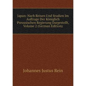 

Книга Japan: Nach Reisen Und Studien Im Auftrage Der Königlich Preussischen Regierung Dargestellt, Volume 2 (German Edition)