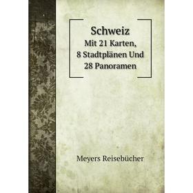 

Книга SchweizMit 21 Karten, 8 Stadtplänen Und 28 Panoramen