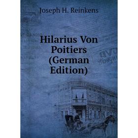 

Книга Hilarius Von Poitiers (German Edition)
