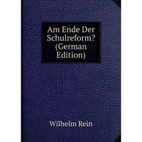 

Книга Am Ende Der Schulreform (German Edition)