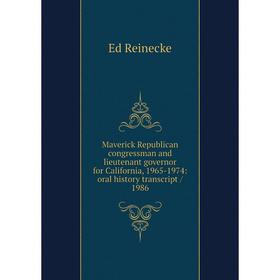 

Книга Maverick Republican congressman and lieutenant governor for California, 1965-1974: oral history transcript / 1986