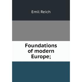 

Книга Foundations of modern Europe