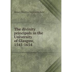 

Книга The divinity principals in the University of Glasgow, 1545-1654