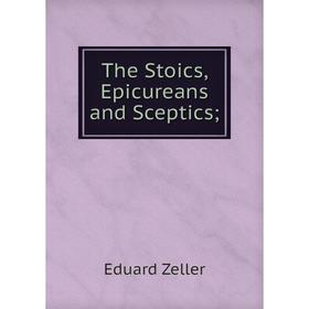 

Книга The Stoics, Epicureans and Sceptics