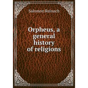 

Книга Orpheus, a general history of religions