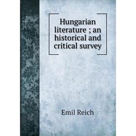

Книга Hungarian literature; an historical and critical survey
