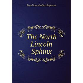 

Книга The North Lincoln Sphinx