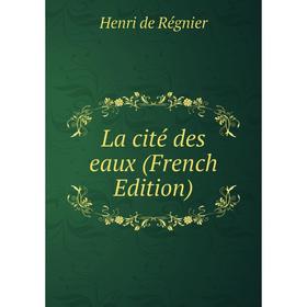 

Книга La cité des eaux