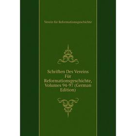 

Книга Schriften Des Vereins Für Reformationsgeschichte, Volumes 94-97 (German Edition)