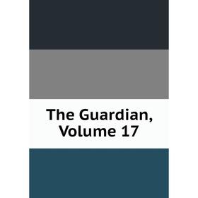 

Книга The Guardian, Volume 17