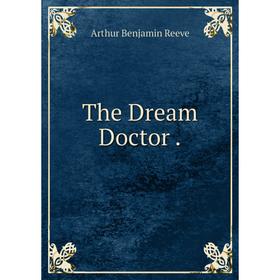 

Книга The Dream Doctor.