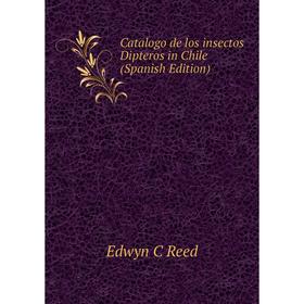 

Книга Catalogo de los insectos Dipteros in Chile (Spanish Edition)