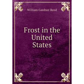 

Книга Frost in the United States