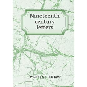 

Книга Nineteenth century letters