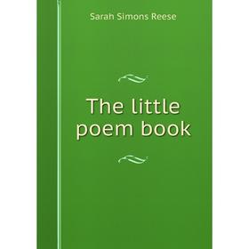 

Книга The little poem book