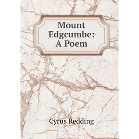

Книга Mount Edgcumbe: A Poem