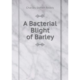

Книга A Bacterial Blight of Barley