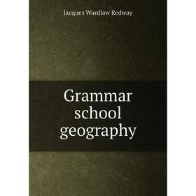 

Книга Grammar school geography
