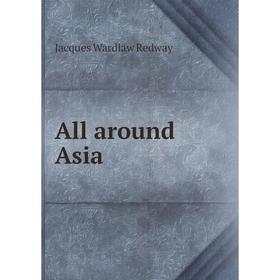 

Книга All around Asia
