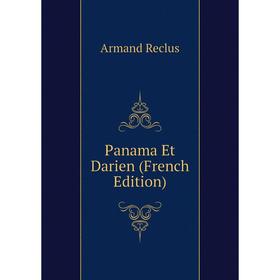 

Книга Panama Et Darien