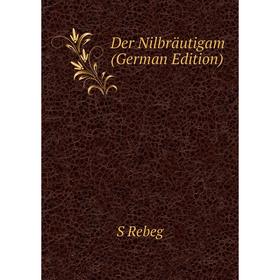 

Книга Der Nilbräutigam (German Edition)
