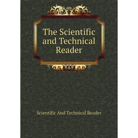 

Книга The Scientific and Technical Reader