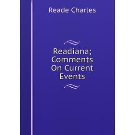 

Книга Readiana; Comments On Current Events