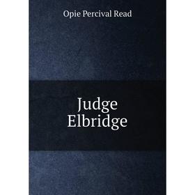 

Книга Judge Elbridge