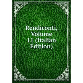 

Книга Rendiconti, Volume 11 (Italian Edition)