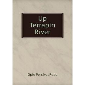 

Книга Up Terrapin River