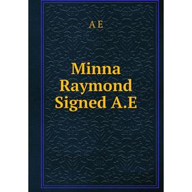 

Книга Minna Raymond Signed AE