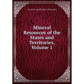 

Книга Mineral Resources of the States and Territories, Volume 1
