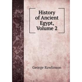 

Книга History of Ancient Egypt, Volume 2