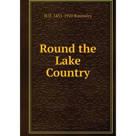 

Книга Round the Lake Country