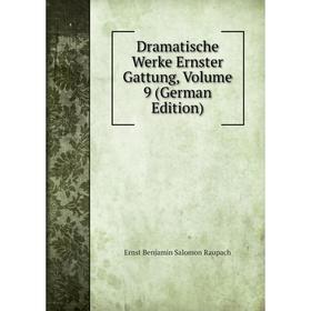 

Книга Dramatische Werke Ernster Gattung, Volume 9 (German Edition)