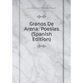 

Книга Granos De Arena: Poesías (Spanish Edition)