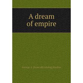 

Книга A dream of empire