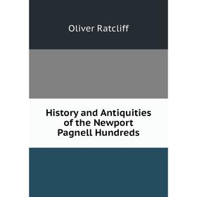 

Книга History and Antiquities of the Newport Pagnell Hundreds
