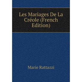 

Книга Les Mariages De La Créole